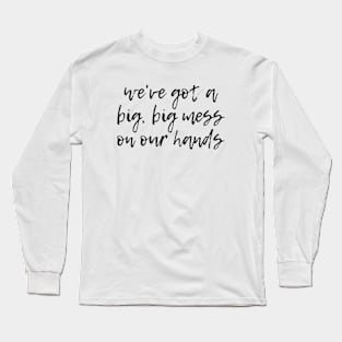 Big Mess Long Sleeve T-Shirt